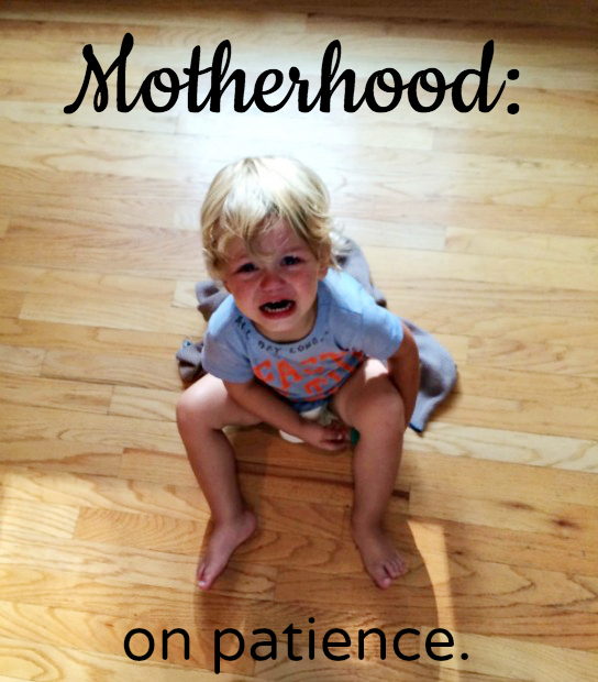 motherhood: on patience